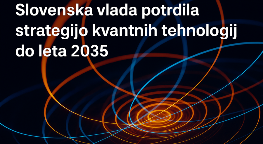 Slovenya Hükümeti 2035’e Kadar Kuantum Teknolojileri Stratejisini Onayladı